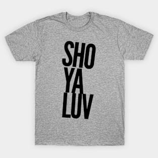 sho ya luv T-Shirt